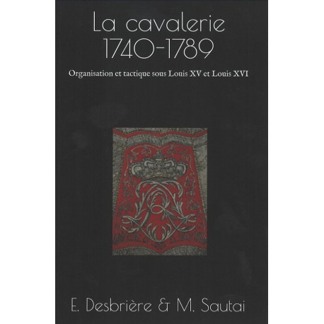 La cavalerie 1740-1789