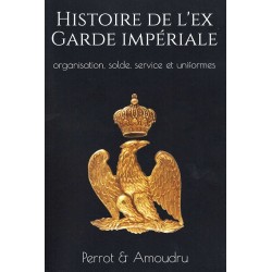 Histoire de l'ex-Garde impériale