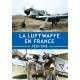 La Luftwaffe en France  1939-1945 - Tome 2