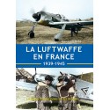 La Luftwaffe en France  1939-1945 - Tome 2