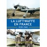 La Luftwaffe en France  1939-1945 - Tome 2