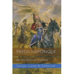 Précis historique des régiments de hussards