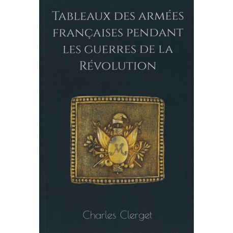 Tableaux des armées françaises pendant les guerres de la Révolution