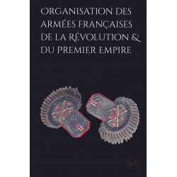 Organisation des armées françaises de la Révolution et du Premier Empire
