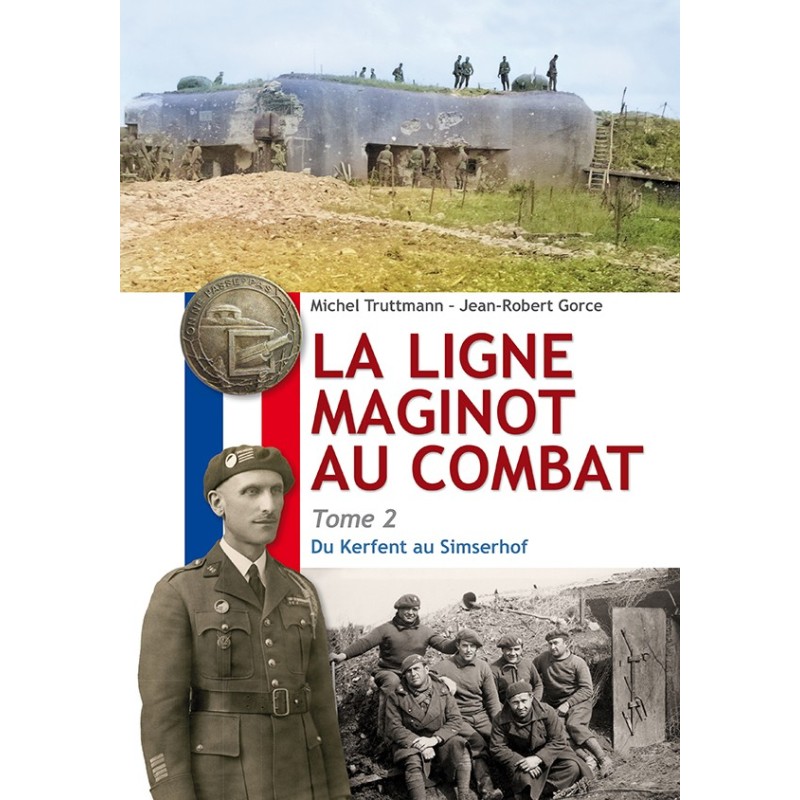 La ligne Maginot au combat