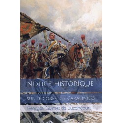 Notice historique sur le corps des carabiniers