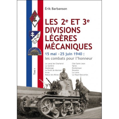 Les 2e et 3e divisions légères mécaniques – Tome II
